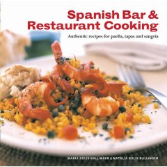 Spanish Bar and Restaurant Cooking: Authentic Recipes for Paella, Tapas and Sangria